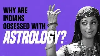 Why Are Indians Obsessed With Astrology?