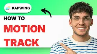 How to Motion Track in Kapwing [2026 Full Guide]