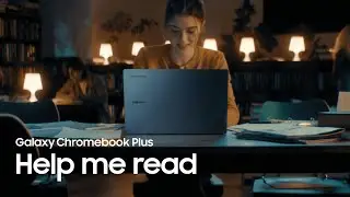 Introducing the Galaxy Chromebook Plus - Help me read
