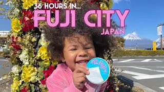JAPAN Travel: 36 Hours in Fuji City
