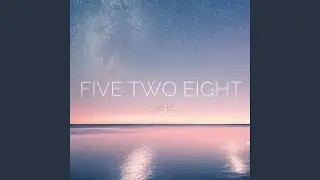 Five Two Eight