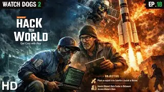 HACK THE WORLD 🚀 Get crazy with RAY | Watch Dogs 2 | Episode 18 | Game Walkthrough [No Commentary]