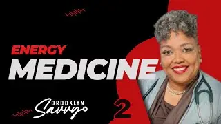 Energy Medicine w/Dr. Iris Davis, Integrative and Functional M.D. Pt. 2 | Brooklyn Savvy