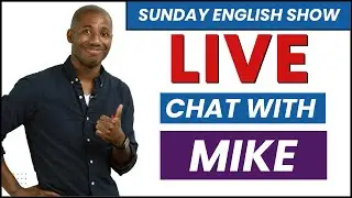 Live English Chat with Mike | Sunday English Show