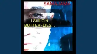 I Still Get BUTTERFLIES