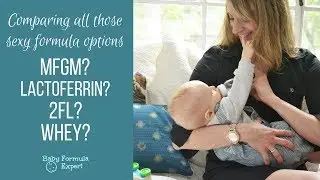 Comparing all those sexy formula options ... MFGM? Lactoferrin? 2FL? Whey? - Happy Hour w/ Dr. Young