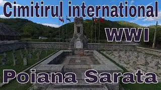 Cimitirul international WW1 cu osemintele soldatilor cazuti de la Poiana Sarata