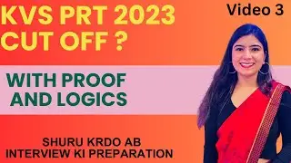 KVS PRT 2023 CUT OFF | Interview tyari shuru kare ya nhi?| KVS PRT INTERVIEW PREP #kvs#kvsinterview