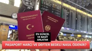 PASAPORT HARÇ ÜCRETİ VE DEFTER BEDELİ NASIL YATIRILIR?