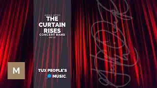 The Curtain Rises (Concert Band) - Jason K. Nitsch