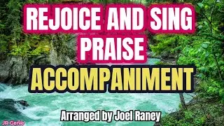 Rejoice and Sing Praise / ACCOMPANIMENT / Choral Guide / - Arranged by Joel Raney
