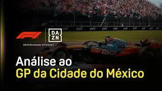 DAZN F1 - An&aacute;lise ao GP da Cidade do M&eacute;xico
