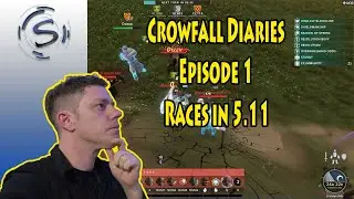 Crowfall Diaries Episode 1 - Race Changes in 5.11