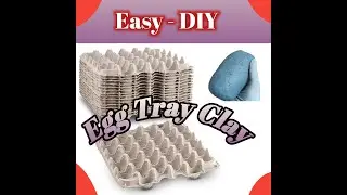 |How To Make Egg Tray Clay At Home| DIY Paper clay | Egg Carton Clay Best Out Of Waste|