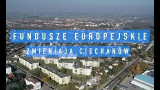 Fundusze europejskie zmieniają Ciechanów