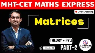 MHTCET Maths LIVE | Matrices | Part 2|Sumit sir| MathsVarg