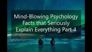 Mind Blowing Psychology Facts that Seriously Explain Everything Part 4 | Wisdom Words