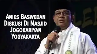 Anies Baswedan Diskusi Di Masjid Jogokariyan Yogyakarta