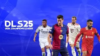 DLS 25 Mobile&trade; UCL Edition New Update Transfer 2025 Android New Face Best Patch - All Logo Original