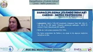 Dapagliflozina ¿Cuándo indicar? Cardio - Nefro protección.