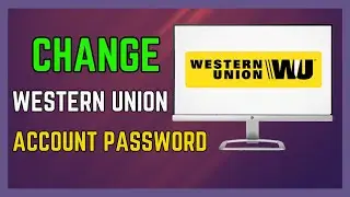 How to Change Western Union Account Password 2024 - (Simple Guide!)