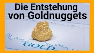 Goldwaschen in Deutschland - wie entstehen Goldnuggets und Goldflitter? - wo findet man Goldnuggets?