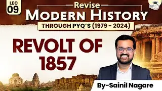 UPSC Modern History Revision Through PYQs (1979–2024) | Revolt of 1857 | Lec 9 | StudyIQ IAS