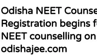 ODISHA NEET COUNSELLING 2021:REGISTRATION START FOR OJEE NEET COUNSELLING,HOW TO APPLY OJEE NEET COU
