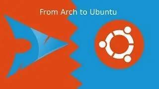 VLOG_004 from Arch linux to Ubuntu
