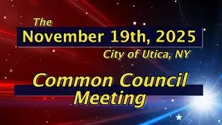 Common Council Meeting  November 19th, 2025