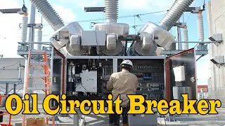 Oil Circuit Breaker | Construction of Oil Circuit Breaker | Function of Oil Circuit Breaker