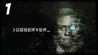 Let's Play | Observer | Part 1