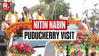 Nitin Nabin in Puducherry LIVE: BJP&rsquo;s Southern Push Ahead of 2026 | Tamil Nadu