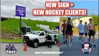 NEW SIGN + NEW HOCKEY CLIENTS | Gym Transformation Ep.7