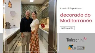 Todeschini apresenta: Decorado do Mediterran&eacute;e -  Su&iacute;te Master