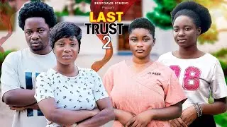 LAST TRUST - PART 2 || Elishaba, Josephine, Esther, Champion #africakidsinlove #love #africanfilms