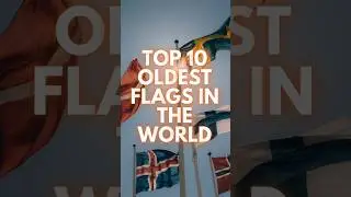 Top 10 Oldest Flags in the World #viral #viralvideo #shorts #shortvideo  #video #world