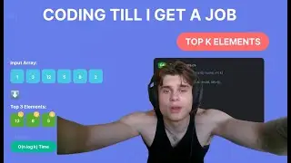 CODING UNTIL I GET A JOB - (Day 18 : C# Top K Elements)