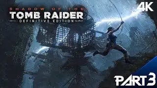 Shadow of the Tomb Raider Walkthrough Part 3 | Lara Croft&rsquo;s Darkest Adventure