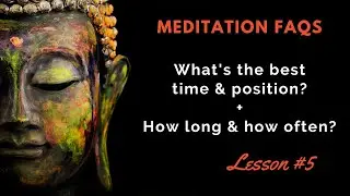 10-Minute Meditation: The Best Time & Position + How Long & Often To Meditate