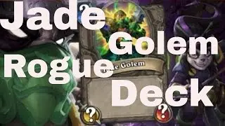 Jade Golem Rogue Deck Trial [Hearthstone]