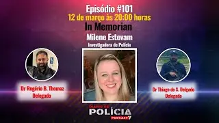 Di&aacute;rio de Pol&iacute;cia #101 - Dr. Rog&eacute;rio Barbosa Thomaz e Dr.Thiago de Souza Delgado
