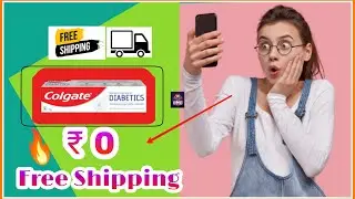 Free Shipping offer , Colgate , loot  fast🚴三