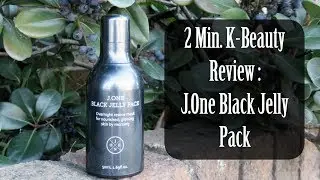 2 Minute K-Beauty Review : J.One Black Jelly Pack Overnight Rescue Mask