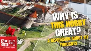 Why is This Hobby Great? Tabletop Games & More