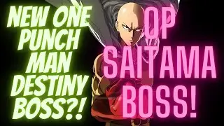 ONE PUNCH MAN/SAITAMA BOSS?! NEW ONE PUNCH MAN DESTINY UPDATE!