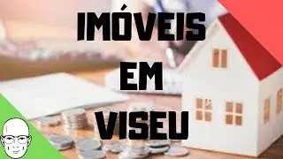 MERCADO IMOBILIÁRIO EM VISEU - Informações e dicas sobre compra e arrendamento