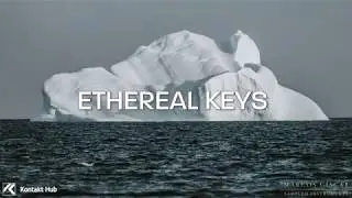 Ethereal Keys // Patch Playthrough // Kontakt Instrument