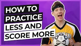 Finishing Mindset in Soccer - How to Practice Less and Score More
