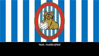 Huddersfield Town Supporters Song (Legendado)